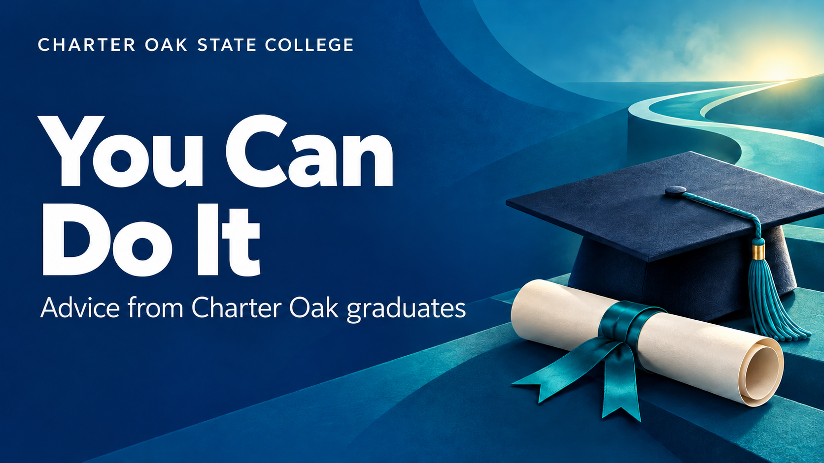 Watch: You Can Do It — advice from Charter Oak graduates