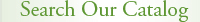 Search Our Catalog